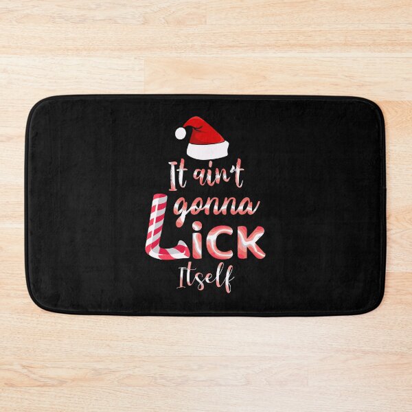 Item preview, It'S Not Gonna Lick Itself Funny Christmas designed and sold by bramlettaw.