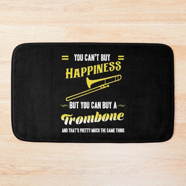 Item preview, You cant buy happiness but you can buy a trombone designed and sold by Silver Medal.