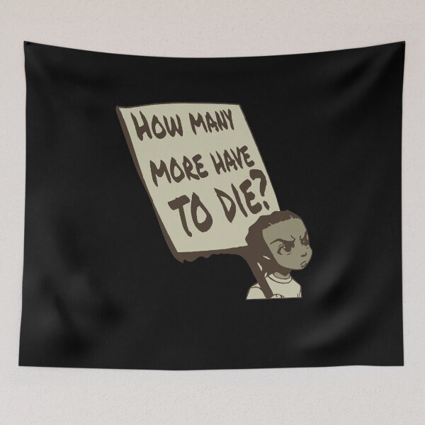 Item preview, Riley's quote How many more have to die The boondocks sitcom designed and sold by DuboisMarion.