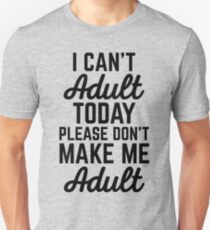 Camiseta ajustada Can't Adult Today (Heather) Cita divertida