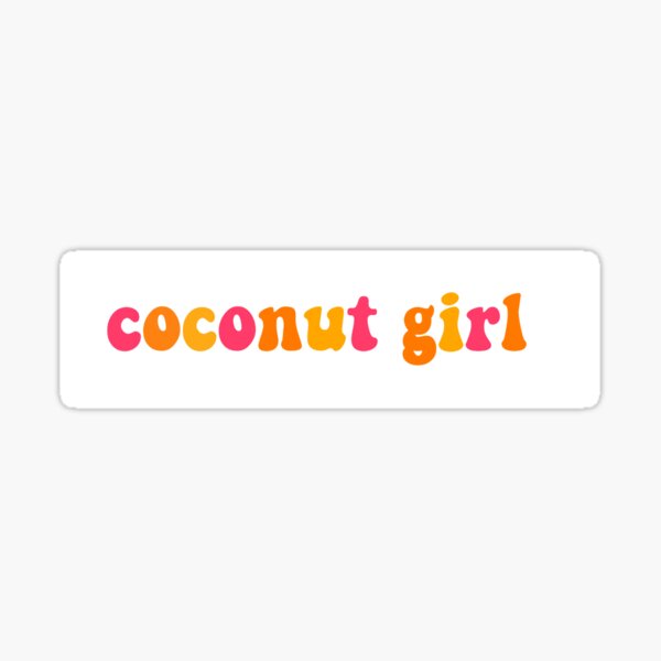 "Coconut Girl" Sticker for Sale by ChipmunkArt Redbubble