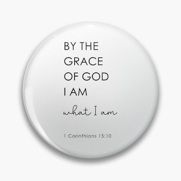 Item preview, 1 Corinthians 15:10 By The Grace of God, I Am What I Am designed and sold by corbrand.