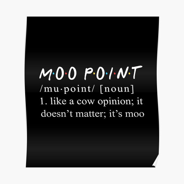 "Moo Point Definition Funny Moo Point" Poster for Sale by enstacee75