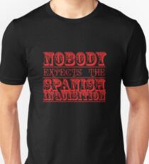 Spanish Inquisition Unisex T-Shirt
