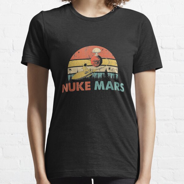 Gotta Nuke Something T-Shirts for Sale | Redbubble