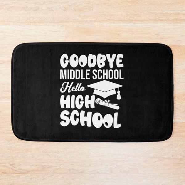 Item preview, Goodbye Middle School Hello High School 8th 9th Grade Grad designed and sold by elisamarez97.