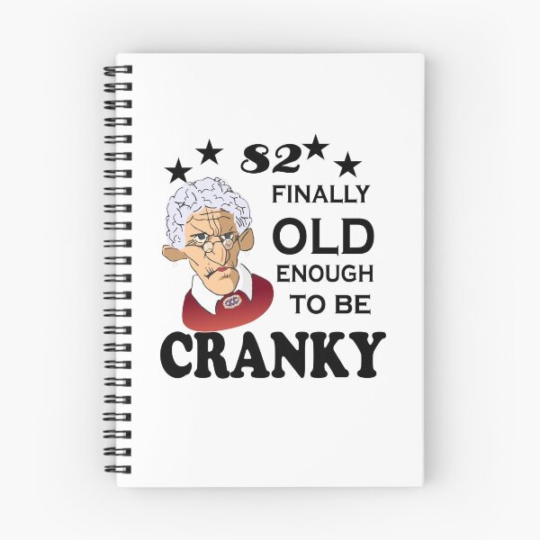 Item preview, 82 Finally Old Enough to be Cranky designed and sold by SirReel.