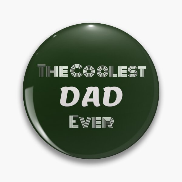 Item preview, The Coolest Dad Ever and Ever designed and sold by EddyLuckyBuddy.