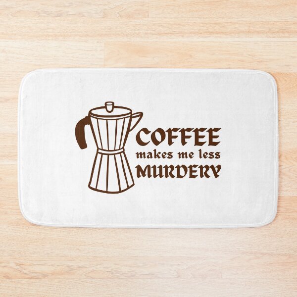 Item preview, Coffee Makes Me Less Murdery designed and sold by StudioAngela.