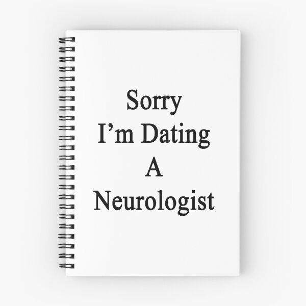 Item preview, Sorry I'm Dating A Neurologist  designed and sold by supernova23.