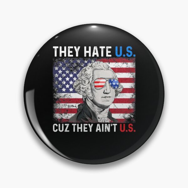 They Hate Us Cuz They Ain't Us Png , Funny 4th Of July , US Flag Patriotic  - Crella