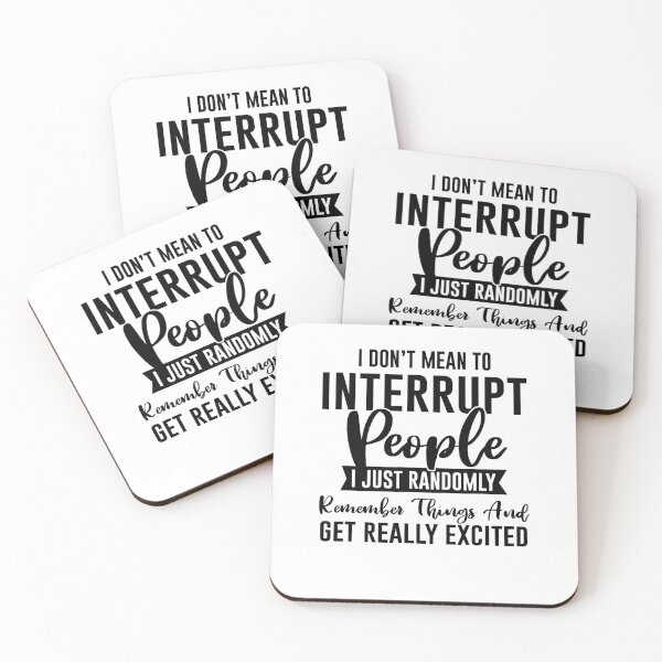 Item preview, I Don_t Mean To Interrupt People Funny Sarcasm Sassy Girl designed and sold by charlettebren.