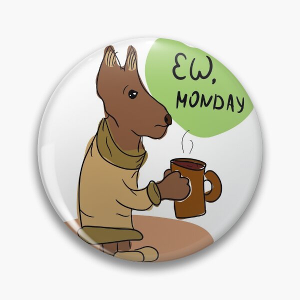 Item preview, Ew, monday  designed and sold by Antiope33.