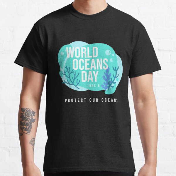 World Oceans Day T Shirts Redbubble