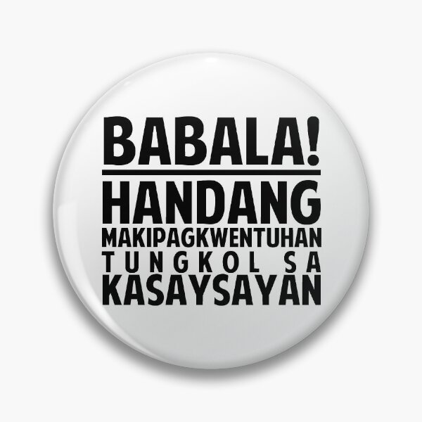 Item preview, Babala! Handang Makipagkwentuhan Tungkol sa Kasaysayan (Black) designed and sold by Jericus De Gamuz.