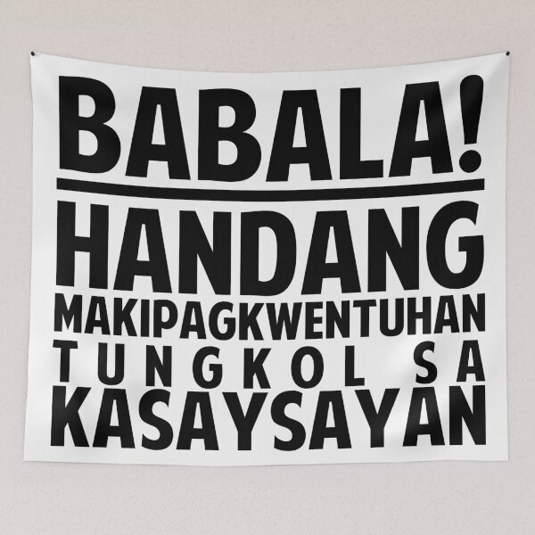 Item preview, Babala! Handang Makipagkwentuhan Tungkol sa Kasaysayan (Black) designed and sold by Jericus De Gamuz.