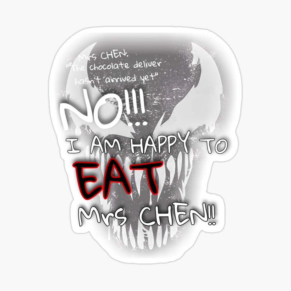 Mrs Chen The Chocolate Deliver Hasnt Arrived Yet V No I Am Happy To Eat Mrs Chen Kids T Shirt By Global Calming Redbubble