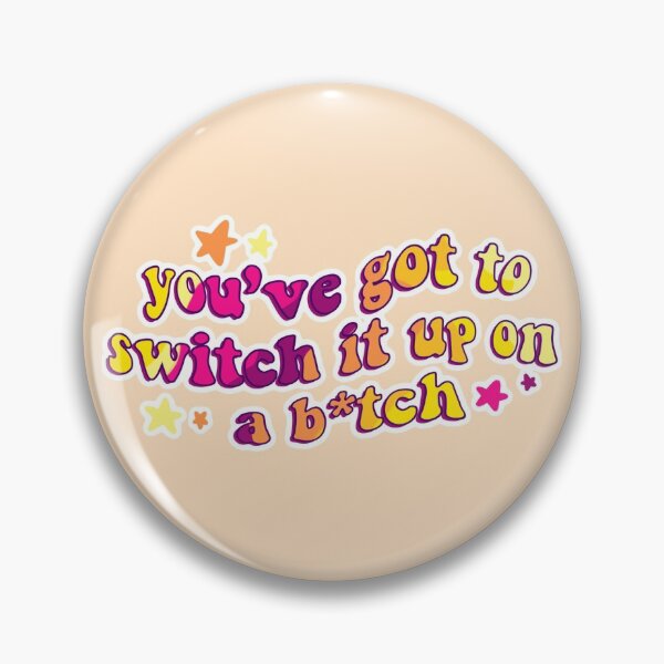 Item preview, you got to switch it up on a b*tch from the icarly reboot designed and sold by Diygurugirl.