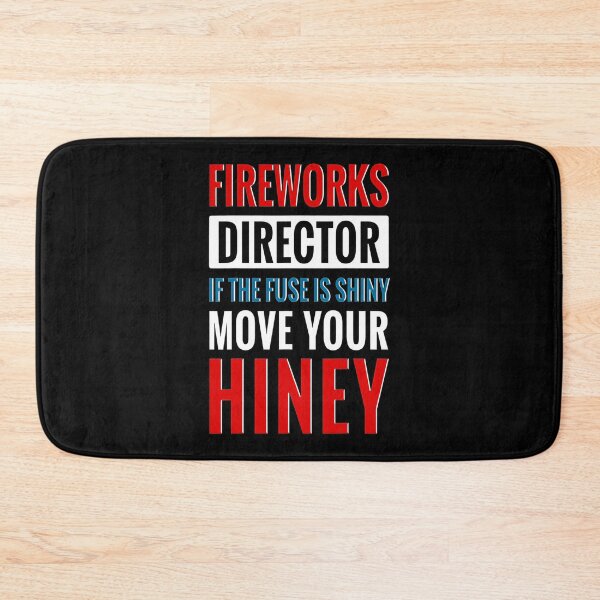 Item preview, Fireworks Director Funny Fourth Of July 4th Move Your Hiney designed and sold by BegayStore.