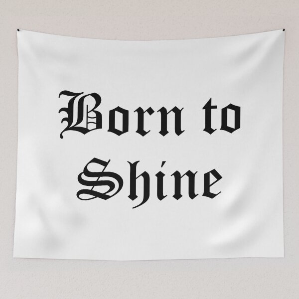 Item preview, Born to shine designed and sold by Aze99.