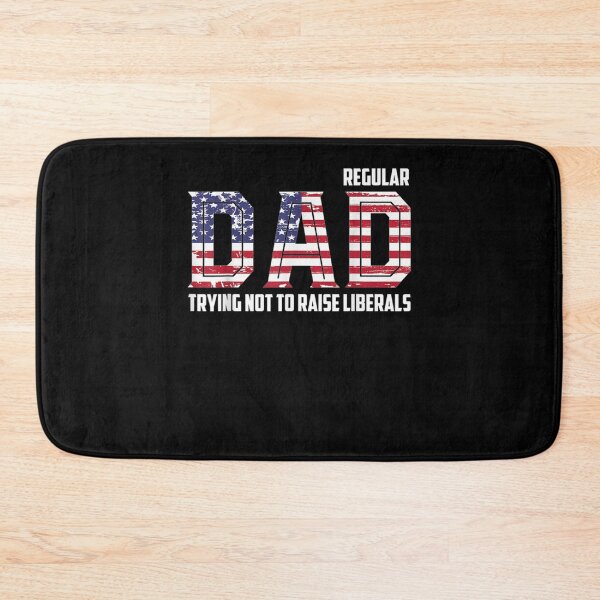 Item preview, Just A Regular Dad Trying Not To Raise Liberals American Dad designed and sold by laurader.