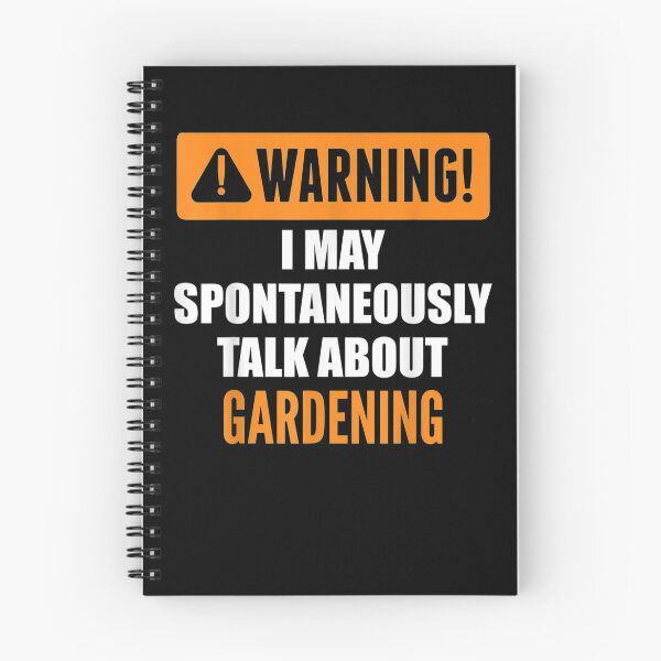 Item preview, Warning I May Spontaneously Talk About Gardening designed and sold by laurader.