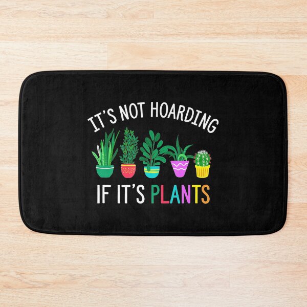 Item preview, Its not hoarding if its plants gardening cactus designed and sold by LwltonVoris.