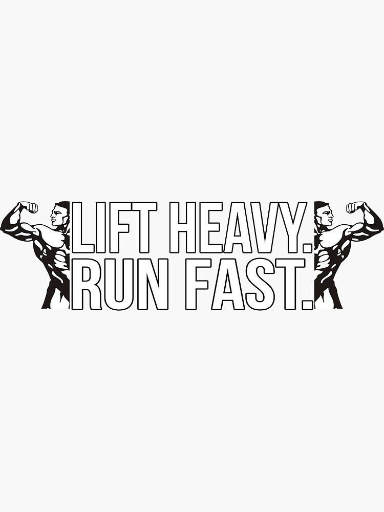 "Lift Heavy, Run Fast" Sticker for Sale by TheGymWear Redbubble