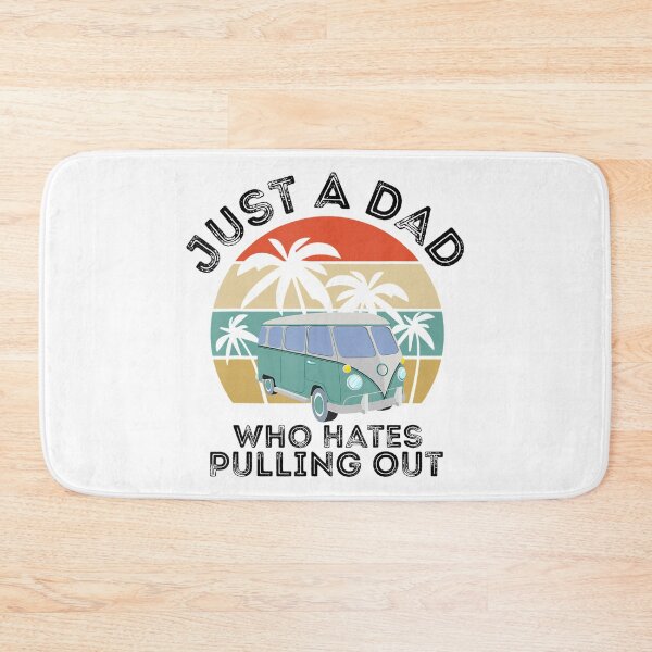 Item preview, Just A Dad Who Hates Pulling Out Funny Camping designed and sold by LwltonVoris.