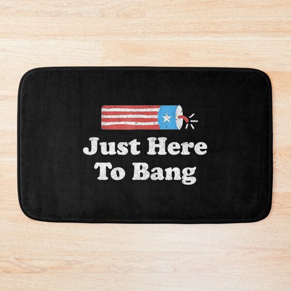 Item preview, Just Here To Bang 4th Of July designed and sold by LwltonVoris.