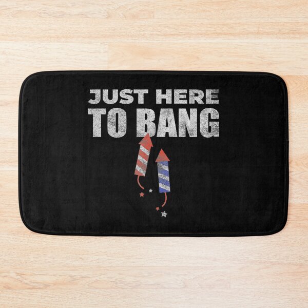 Item preview, Just Here To Bang 4th Of July designed and sold by LwltonVoris.