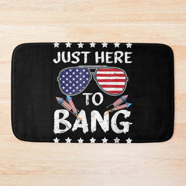 Item preview, Just Here To Bang 4th Of July designed and sold by LwltonVoris.