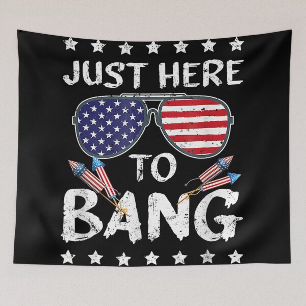 Item preview, Just Here To Bang 4th Of July designed and sold by LwltonVoris.