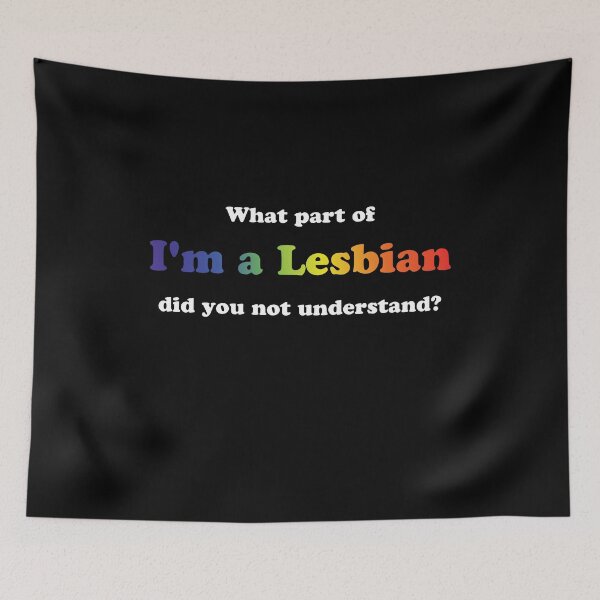Item preview, What part of I am a Lesbian did you not understand LGBT  designed and sold by Rzelemenz.