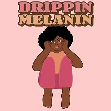 Artwork thumbnail, Drippin' melanin by RIXXI HEY CO.