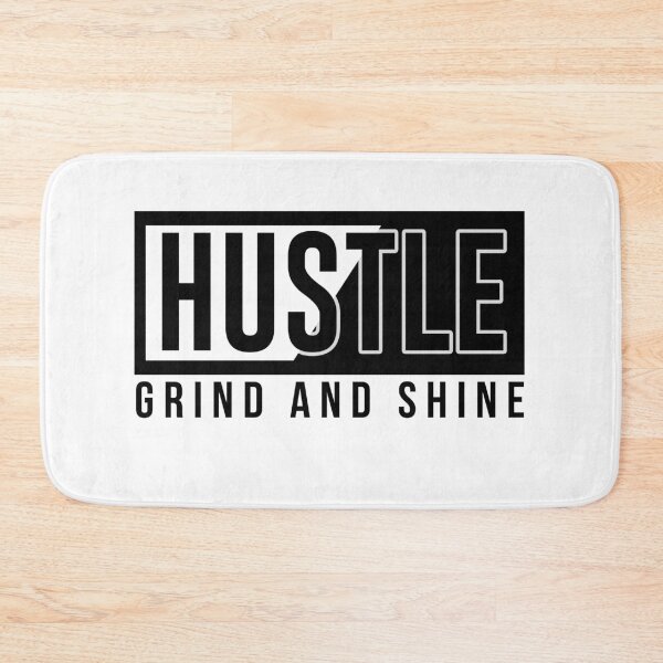 Item preview, Hustle. Grind And Shine. designed and sold by wkyip79.