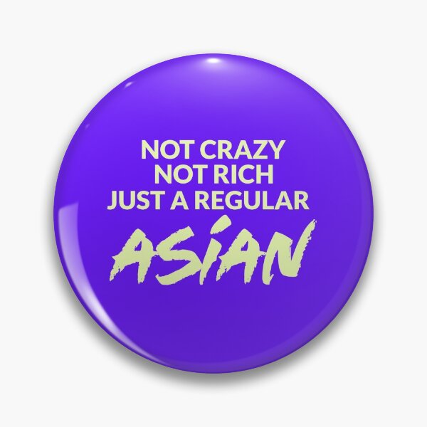 Item preview, Not Crazy Not Rich, Just Asian -Crazy Rich Asians Design in Yellow Text- because Chickens are Bitches! designed and sold by katiekendall.