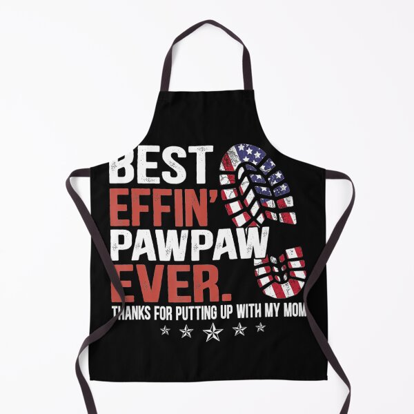Item preview, Best Effin Pawpaw Ever Thanks For Putting Up designed and sold by LwltonVoris.
