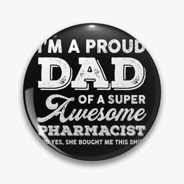 Item preview, Proud-Dad Super-Awesome Pharmacist-Daughter designed and sold by LwltonVoris.
