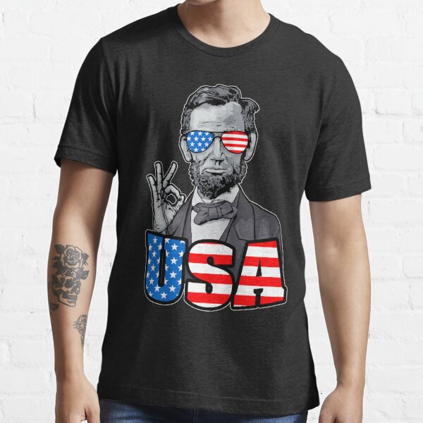 Abraham Lincoln 4th Of July Funny OK Happy Birthday America Essential T- Shirt for Sale by GrandeDuc