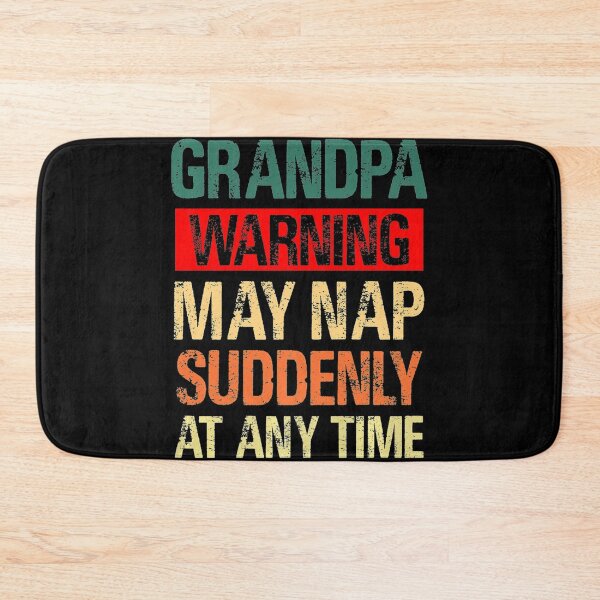 Item preview, Grandpa Warning May Nap Suddenly At Any Time designed and sold by LwltonVoris.