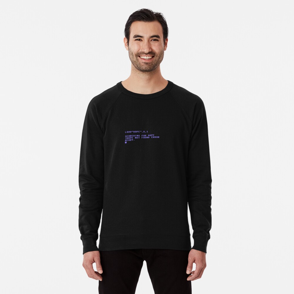 Commodore C64 Load Error - Hope Not Found Lightweight Sweatshirt