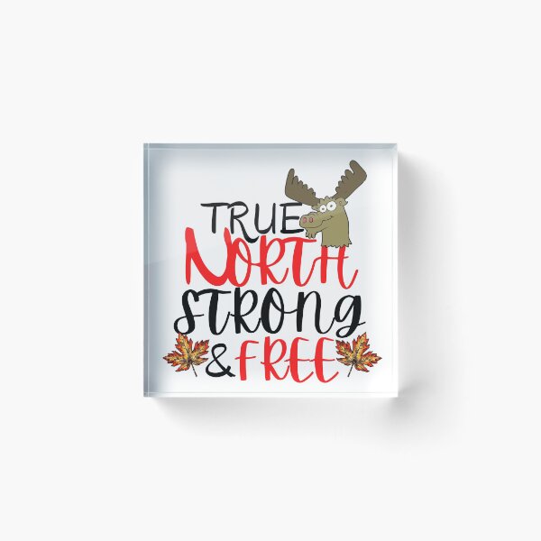 Item preview, True North Strong And Free designed and sold by GameNarongdech.