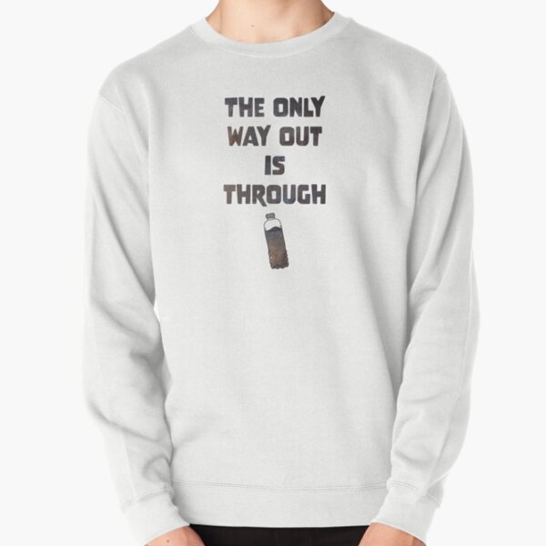 Item preview, The only way out is through designed and sold by Asheroconnor.