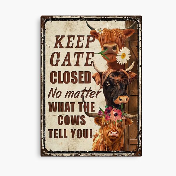 Item preview, Highland Cattle - Keep Gate Closed No Matter What The Cows Tell You  designed and sold by Susanspy007.