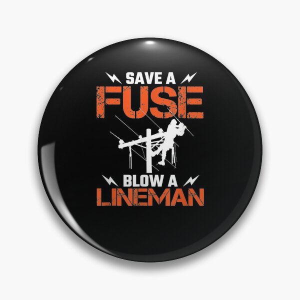 Item preview, Save A Fuse Blow A Lineman Electrical Electric Electrician designed and sold by laurader.