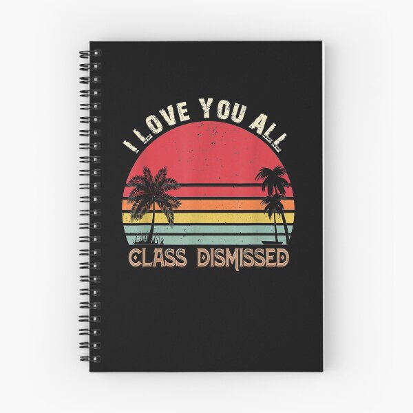 Item preview, I Love You All Class Dismissed Teacher Last Day Of School designed and sold by jerrie9.