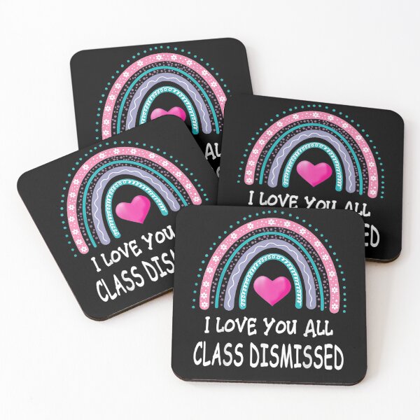 Item preview, I Love You All Class Dismissed Last Day Of School Teacher designed and sold by laurader.