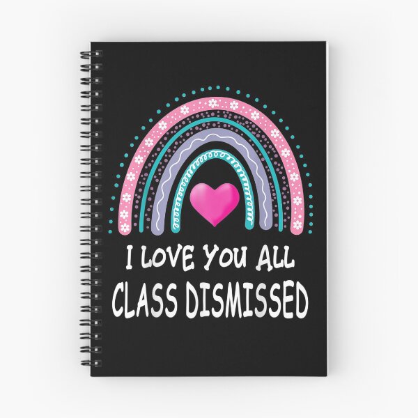 Item preview, I Love You All Class Dismissed Last Day Of School Teacher designed and sold by laurader.