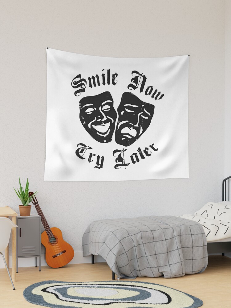 Smile Now Cry Later Poster for Sale by FloralCollusion